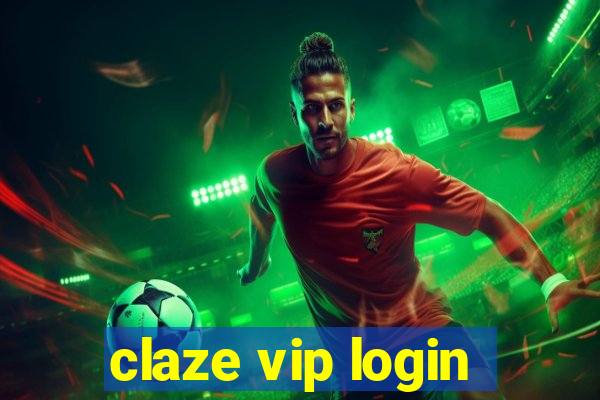 claze vip login